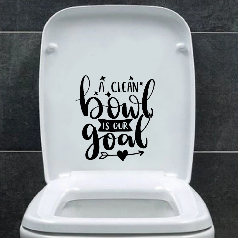 A Clean Bowl is our Goal Toilet Sticker